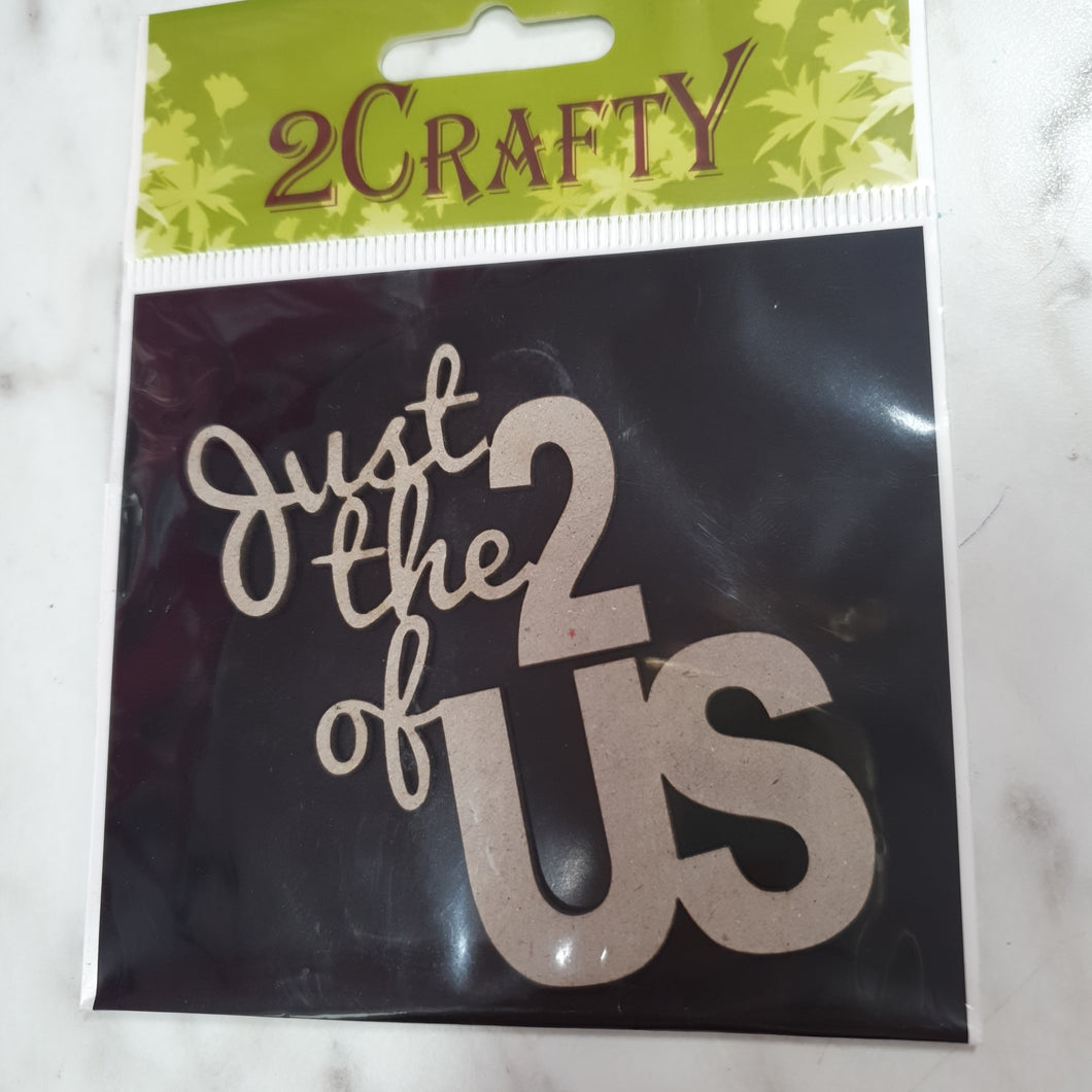 2CRAFTY  Chip Board - Just The 2 Of Us