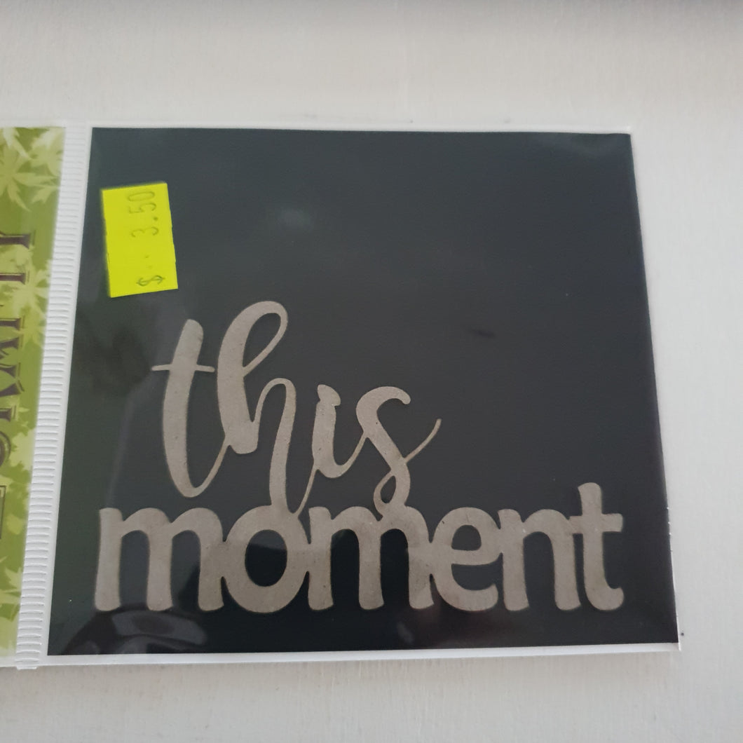 2CRAFTY  Chip Board - This Moment