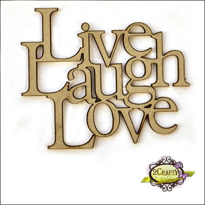 2CRAFTY  Chip Board - Live Laugh Love